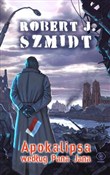 Apokalipsa... - Robert J. Szmidt -  books from Poland