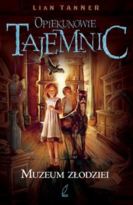 Obrazek Opiekunowie tajemnic Tom 1 Muzeum złodziei