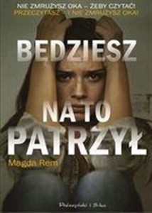 Obrazek Będziesz na to patrzył DL