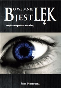Obrazek Bo we mnie jest lęk moje zmagania z nerwicą