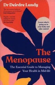 Obrazek The Menopause The Essential Guide to Managing Your Health in Mid-Life