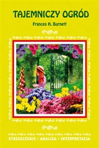 Obrazek Tajemniczy ogród Frances H. Burnett Streszczenie. Analiza. Interpretacja