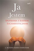 Ja Jestem ... - Bożena Maria Hanusiak -  Polish Bookstore 