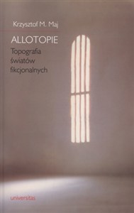 Obrazek Allotopie Topografia światów fikcjonalnych