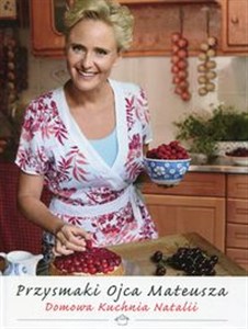 Picture of Przysmaki Ojca Mateusza Domowa kuchnia Natalii