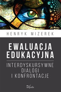 Obrazek Ewaluacja edukacyjna Interdyskursywne dialogi i konfrontacje
