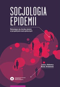 Obrazek Socjologia epidemii Wyłaniające się choroby zakaźne w perspektywie nauk społecznych