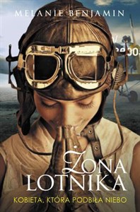 Obrazek Żona lotnika Kobieta, która podbiła niebo