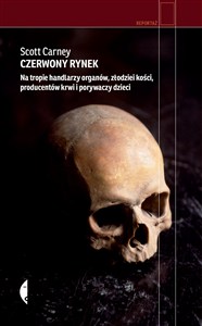 Obrazek Czerwony rynek Na tropie handlarzy organów, złodziei kości, producentów krwi i porywaczy dzieci