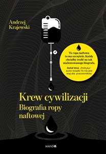 Picture of Krew cywilizacji Biografia ropy naftowej