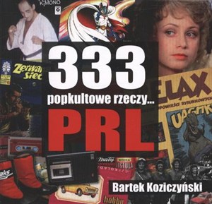 Obrazek 333 popkultowe rzeczy PRL