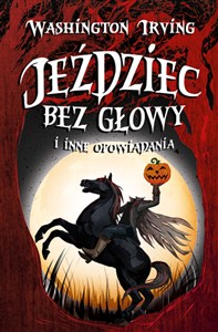 Obrazek Jeździec bez głowy i inne opowiadania