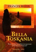 Bella Tosk... - Frances Mayes - Ksiegarnia w UK