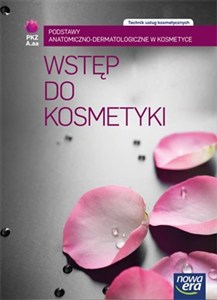 Obrazek Wstęp do kosmetyki Technik usług kosmetycznych Podstawy anatomiczno-dermatologiczne w kosmetyce