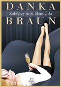 Polska książka : Zabójczy u... - Danka Braun