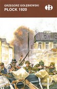 Płock 1920... - Grzegorz Gołębiewski -  Polish Bookstore 