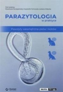 Obrazek Parazytologia w praktyce. Pasożyty wewnętrzne...