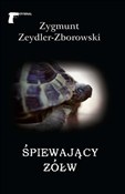 Śpiewający... - Zygmunt Zeydler-Zborowski - Ksiegarnia w UK
