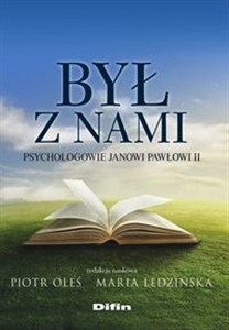 Picture of Był z nami Psychologowie Janowi Pawłowi II