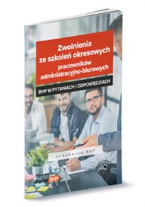 Picture of Zwolnienia ze szkoleń okresowych pracowników administracyjno-biurowych BHP w pytaniach i odpowiedziach