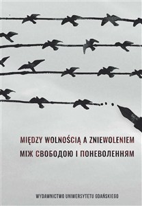 Picture of Między wolnością a zniewoleniem