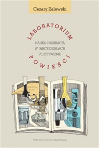 Obrazek Laboratorium powieści Nauka i narracja w (arcy)dziełach pozytywizmu