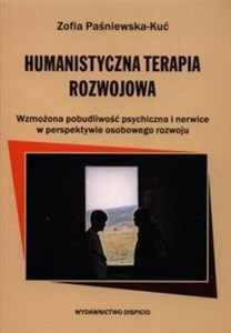 Obrazek Humanistyczna Terapia Rozwojowa Wzmożona pobudliwość psychiczna i nerwice w perspektywie osobowego rozwoju