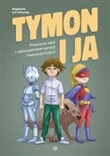 Zobacz : Tymon i ja... - Magdalena Gut-Orłowska