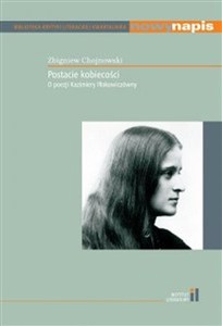 Obrazek Postacie kobiecości O poezji Kazimiery Iłłakowiczówny