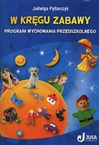 Picture of W kręgu zabawy Program wychowania przedszkolnego