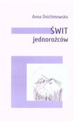 Świt jedno... - Anna Onichimowska -  books in polish 