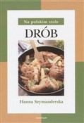 Zobacz : Drób. Na p... - Hanna Szymanderska