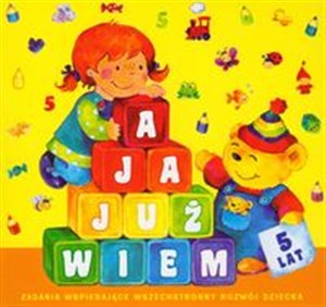 Obrazek A ja już wiem 5 lat Zadania wspierające wszechstronny rozwój dziecka