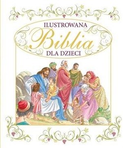 Obrazek Ilustrowana Biblia dla dzieci