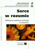 Zobacz : Serce w ro... - Alina Kolańczyk, Aleksandra Fila-Jankowska, Monika Pawłowska-Fusiara