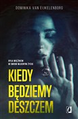 Polska książka : Kiedy będz... - Dominika van Eijkelenborg